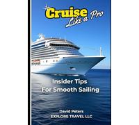 Cruise Like a Pro: Insider Tips for Smooth Sailing