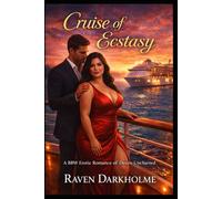 Cruise of Ecstasy: A BBW Erotic Romance of Desire Uncharted