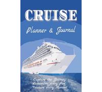 Cruise Planner & Journal, Capture the journey. Remember every port. Treasure every moment.: Preserve your Cruise Details & Memories | 14 days of ... Parents, Grandparents and Cruise Enthusiasts.