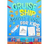 Cruise Ship Activity Book For Kids Ages 5-10 Years Old: Travel Cruise Puzzles & Games for Kids. Includes Coloring, Mazes, Word Scramble, Word Search, Sudoku and More!