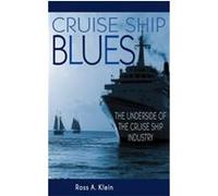 Cruise Ship Blues Ross A. Klein (Auteur)
