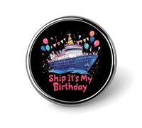 Cruise Ship It's My Birthday Brooch Pins for Women Men Cute Badge Lapel Pins for Backpack Dress Accessories