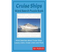 Cruise Ships Word Search Puzzle Book: Word Searches about Cruise Ships, Luxury Liners, Ocean Liners and More | 50+ Puzzles | 6x9 inches,110 pages | … a Gift for Vocations, Holidays and Chill time.