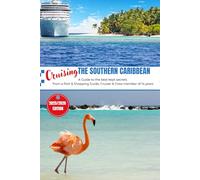 Cruise Travel Guide: Southern Caribbean: All-in-one Travel Journal for cruising. Includes info on most frequently visited ports, excursions, shopping, getting around.