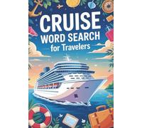 Cruise Word Search for Travelers: Relaxing Brain Games for Cruise Lovers | 50+ Fun-Filled Puzzles for Sea Days, Port Stops, and Vacation Vibes | Perfect for Adults & Teens