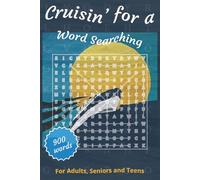 Cruisin' for a Word Searching: A Cruise-Themed Word Searches to Tide You Over | 900 Words That Go Overboard on Fun
