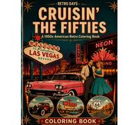 CRUISIN' THE FIFTIES: A 1950s American Retro Coloring Book