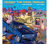 Kirk Johnson – Cruisin' the Fossil Freeway – Récit d'un scientifique et artiste (5 000 miles)