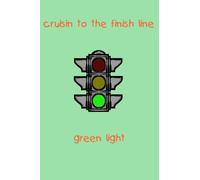 cruisin to the finish line: green light