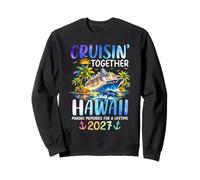 Cruisin Together Hawaii 2027 Bateau Dauphin Vacances Sweatshirt