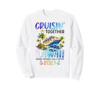 Cruisin Together Hawaii 2027 Bateau de croisière Dauphin Vacances Sweatshirt