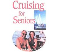 Cruising for Seniors Emily Tufts Keller, John Strong, Mark R. Anderson, Paul H. Keller (Auteur)