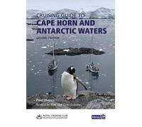Cruising Guide to Cape Horn and Antarctic Waters: including Chile, the Beagle Channel, Falkland Islands