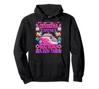 Cruising Into My Birthday - T-shirt de croisière amusant Sea You There Sweat à Capuche
