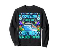 Cruising Into My Birthday - T-shirt de croisière amusant Sea You There Sweatshirt