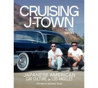 Cruising J-Town Japanese American Car Culture in Los Angeles - Oliver Wang - Angel City Press - ebook (ePub) - Livre