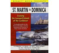 Cruising Leeward Islands of The Caribbean St Martin to Dominica