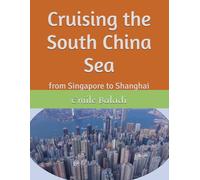 Cruising the South China Sea: from Singapore to Shanghai