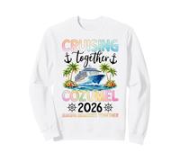 Cruising Together Cozumel 2026 Souvenirs de croisière Sweatshirt