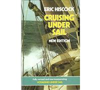 Cruising Under Sail: Incorporating Voyaging Under Sail