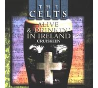 Cruiskeen - The Celts-Alive & Drinkin' I [Import]