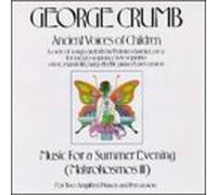 Crumb, G. - Ancient Voices/Makrokosmos III [Import]