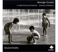 Crumb, Georges - George Crumb : A little suite for Christmas