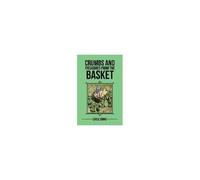 Crumbs And Treasures From The Basket