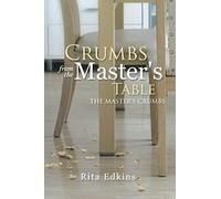 Crumbs From The Master's Table