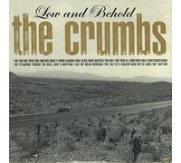 Crumbs - Low & Behold