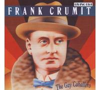 Crumit, Frank - The Gay Caballero [Import]