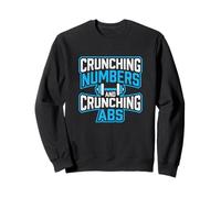 Crunching Numbers and Crunching Abdos Finance Fitness Workout Sweatshirt