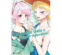 Crunchyroll Hokkaido gals are super adorable tome 6