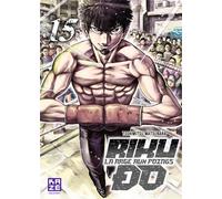 CRUNCHYROLL Rikudo - La rage aux poings tome 15