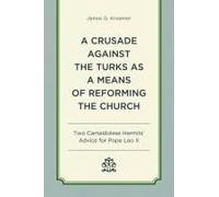Crusade Against The Turks As A Means Of Reforming The Church