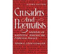 Crusaders and Pragmatists by John George Stoessinger Paperback Book John G. Stoessinger (Auteur)