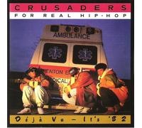 Crusaders for Real Hip Hop - Deja Vu It's 82