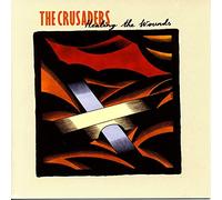 Crusaders - Healing the Wounds by Crusaders
