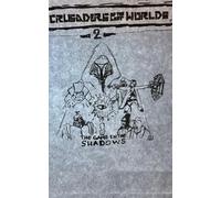Crusaders of the lost Worlds: The Game in the Shadows