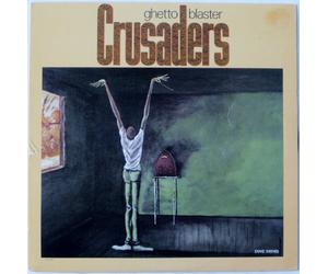 Crusaders, The Crusaders - Ghetto Blaster