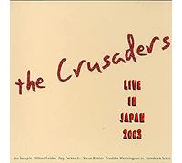 Crusaders the – Live In Japan 2003 – 2003