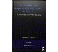 Crusading And Trading Between West And East