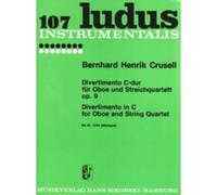 CRUSELL B. H. - DIVERTIMENTO C-DUR - OBOE & STRING QUARTET - PARTIES