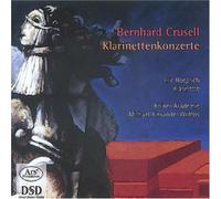 Crusell - Forgotten Treasures 1: Ctos for Clarinet & Orch