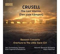 Crusell / Skog / Helsinki Baroque Orchestra - Last Warrior Bassoon Concerto Overture To [Compact Discs]