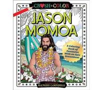 Crush and Color Jason Momoa by Maurizio Campidelli Maurizio Campidelli (Auteur)