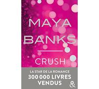 Crush: Danger et interdit... la romance sexy incontournable de 2017 !