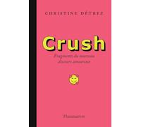 Crush: Fragments du nouveau discours amoureux