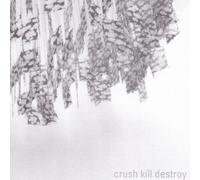 Crush Kill Destroy - Punctuate Our Phrases