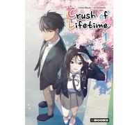 Crush Of Lifetime - Tome 1